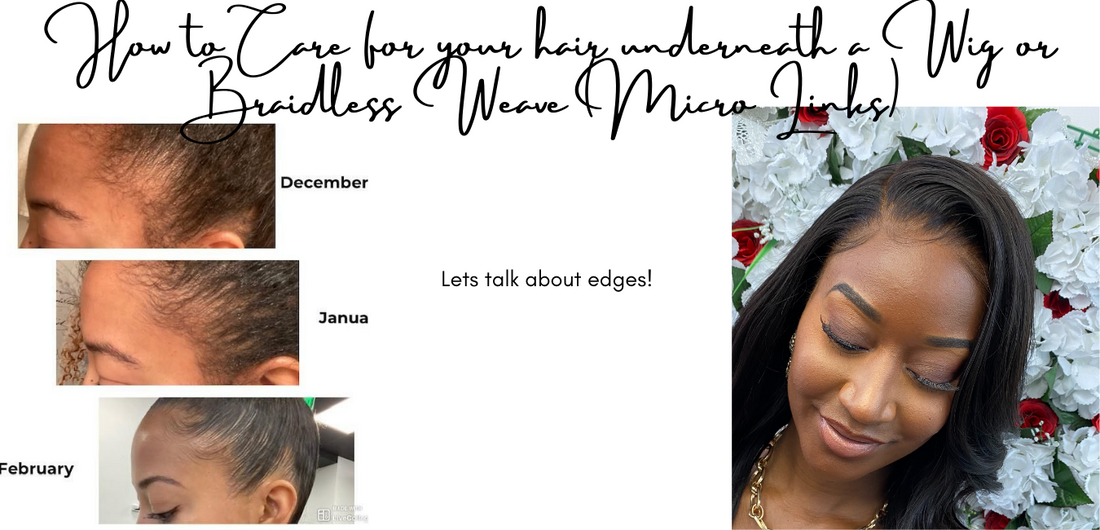 How to protect your Edges when wearing wigs and hair extensions:
